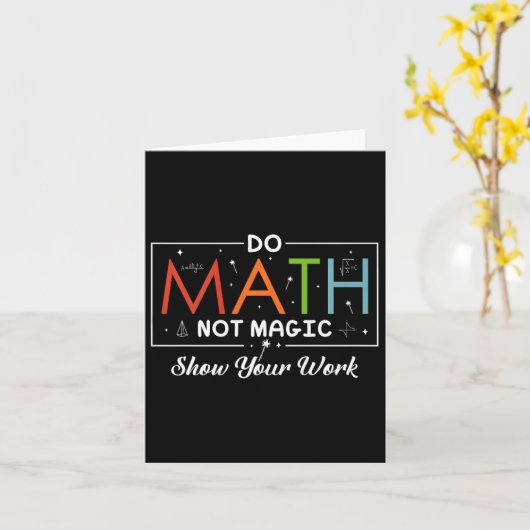 Carte Do Math Not Magic Montrer Votre Travail Funny Math (Fleur jaune)
