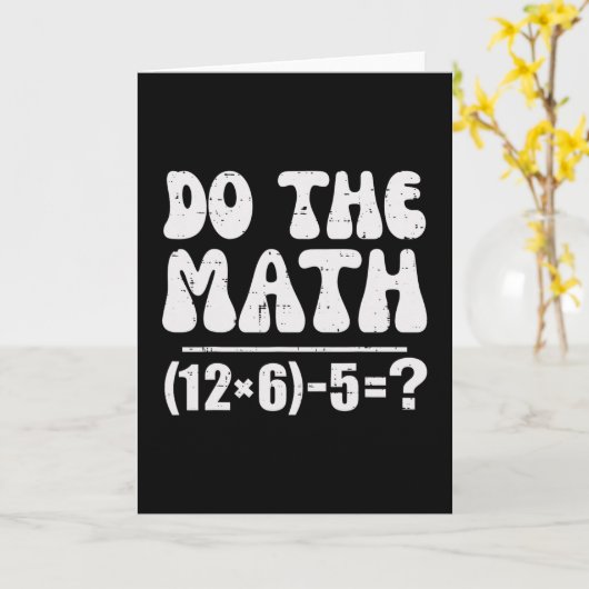 Carte Do The Math 67 Meme Funny Elementary Math Teacher (Fleur jaune)