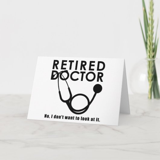 Carte Docteur à la retraite w Stethoscope et Sassy Funny (Devant)