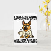 Carte Dog I Feel Like Work Got Custody Of Me And Home Ju (Fleur jaune)
