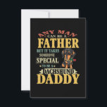 Carte Don papa | N'Importe Quel Homme Peut Être Père Dac<br><div class="desc">Don papa | N'Importe Quel Homme Peut Être Un Père,  Mais Il Faut Quelqu'Un De Spécial Pour Être Un Papa Dachshund. Offrez un cadeau à votre papa ! ! Grand Père !</div>