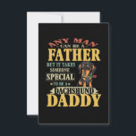 Carte Don papa | N'Importe Quel Homme Peut Être Père Dac<br><div class="desc">Don papa | N'Importe Quel Homme Peut Être Un Père,  Mais Il Faut Quelqu'Un De Spécial Pour Être Un Papa Dachshund. Offrez un cadeau à votre papa ! ! Grand Père !</div>