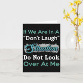 Carte Don’t Laugh Situation Dont Look Over At Me Funny Q (Fleur jaune)