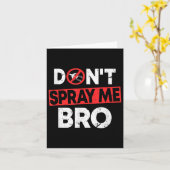 Carte Don’t Spray Me Bro _ Funny Chemtrails Consracy Quo (Fleur jaune)