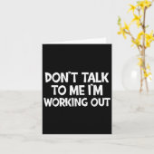 Carte Don’t Talk To Me I’m Working Out Funny Gym Quote (Fleur jaune)
