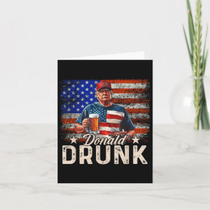 Carte Donald Drunk Trump Boire de la bière 4 juillet Amé