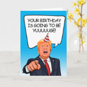 Carte Donald Trump Anniversaire - Ça va être Yuuge ! (Fleur jaune)