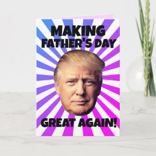 CARTE DONALD TRUMP REDONNE SA GRANDEUR AU JOUR DE LA FÊT