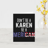 Carte Dont Be A Karen Be A Merican Funny July 4th Patrio (Fleur jaune)