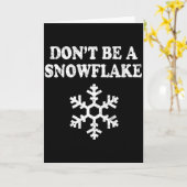 Carte Don't Be A Snowflake - Funny Christmas  (Fleur jaune)