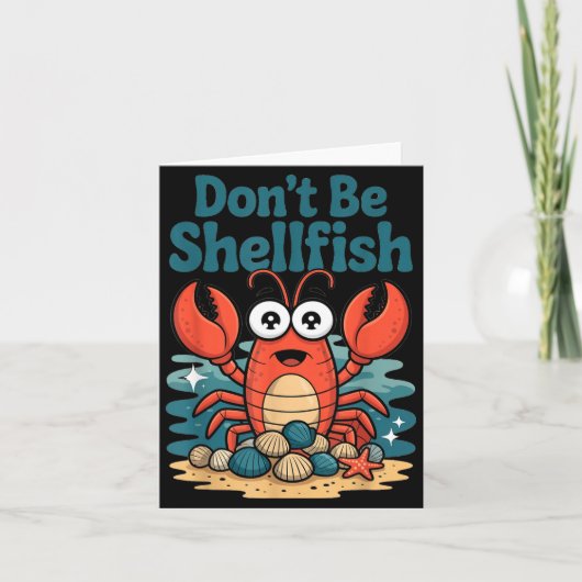 Carte Don't Be Shellfish Funny Pun Lobster  (Devant)