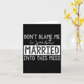 Carte Don't Blame Me I Just Married Into This Mess Funny (Fleur jaune)