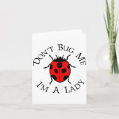 Carte Dont Bug Me Im A Lady (Devant)