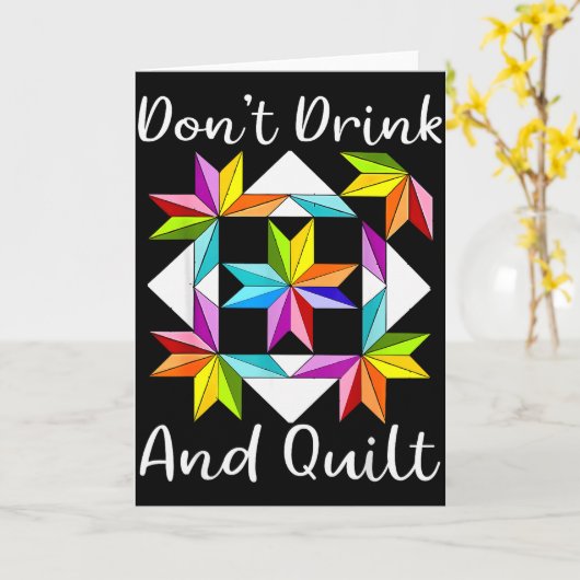 Carte Don't Drink And Quilt Funny Quilting Quilter Sewin (Fleur jaune)