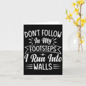Carte Dont Follow In My Footsteps I Run Into Walls  (Fleur jaune)