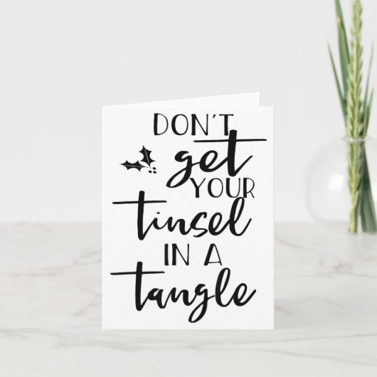 Carte Dont Get Your Tinsel In A Tangle - Funny Slogan  (Devant)