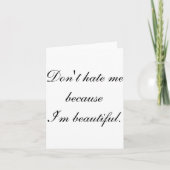Carte Dont Hate Me Because Im Beautiful (Devant)