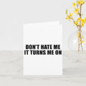 Carte Don't Hate Me It Turns Me On (Fleur jaune)
