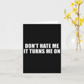 Carte Don't Hate Me It Turns Me On (Fleur jaune)