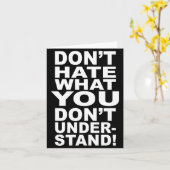 Carte Dont Hate What You Dont Understand  (Fleur jaune)
