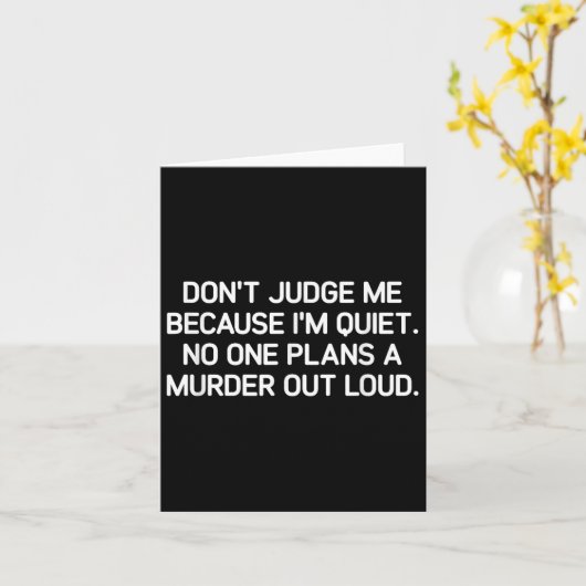 Carte Don't Judge Me Because I'm Quiet, Funny, Jokes, Sa (Fleur jaune)