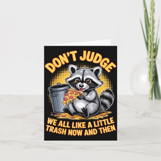 Carte Don't Judge Raccoon Lover Trashed Racoon Animal Ra (Devant)