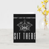 Carte Dont Just Do Soing Sit There Meditation  (Fleur jaune)