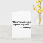 Carte Dont Let Me Repeat Myself History 1  (Fleur jaune)