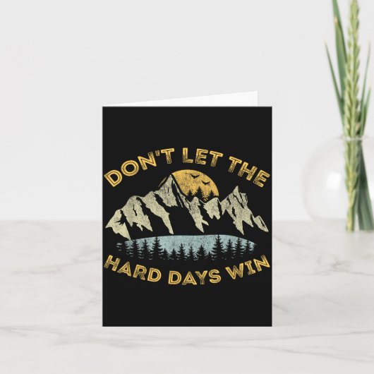 Carte Don't Let The Hard Days Win Insrational Motivation (Devant)