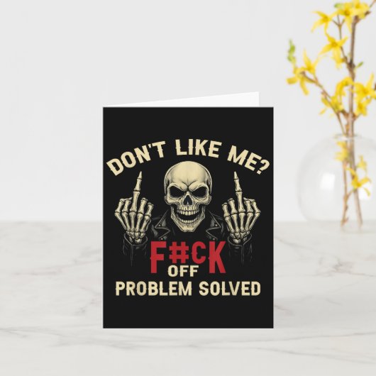 Carte Don't Like Me_ F#ck Off Problem-solved Funny Humor (Fleur jaune)