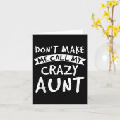 Carte Don't Make Me Call My Crazy Aunt - Nephew Niece Fu (Fleur jaune)