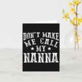 Carte Don't Make Me Call My N Grandma Funny Granhild  (Fleur jaune)
