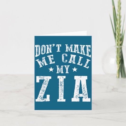 Carte Don't Make Me Call My Zia Aunt Funny Nephew Niece (Devant)