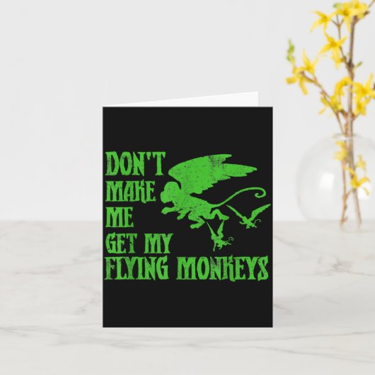 Carte Dont Make Me Get Flying Monkeys Wizard Of Oz Wit  (Fleur jaune)