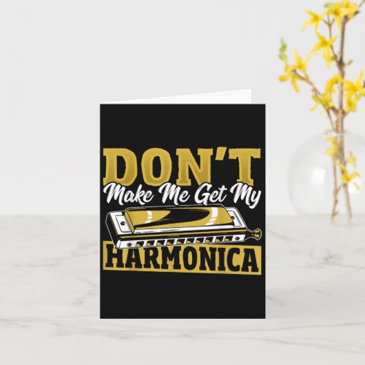 Carte Don't Make Me Get My Harmonica  (Fleur jaune)
