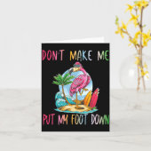 Carte Dont Make Me Put My Foot Down Flamingo Summer Funn (Fleur jaune)