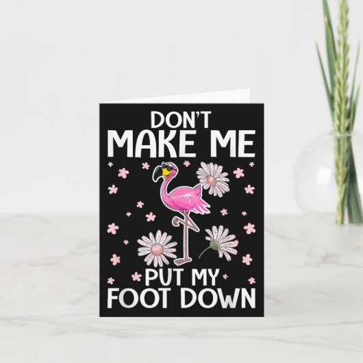 Carte Don't Make Me Put My Foot Down Funny Flamingo Love (Devant)