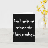 Carte Dont Make Me Release The Flying Monkeys  (Fleur jaune)