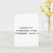 Carte Dont Make Me Tase You  (Fleur jaune)