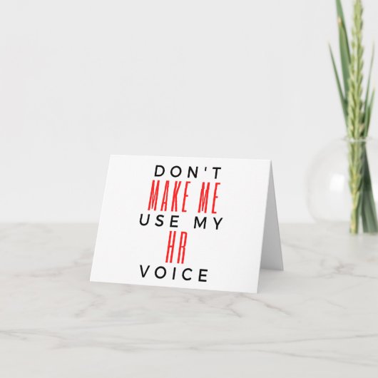 Carte Don't Make Me Use My HR Voice 2 (Devant)