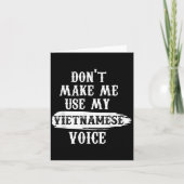 Carte Don't Make Me Use My Vietnamese Voice (Devant)
