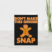 Carte Don't Make This Ginger Snap Funny Joke Cookie Bake (Devant)