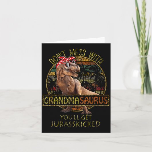 Carte Don't Mess With Grandmasaurus You'll Get Jurkicked (Devant)