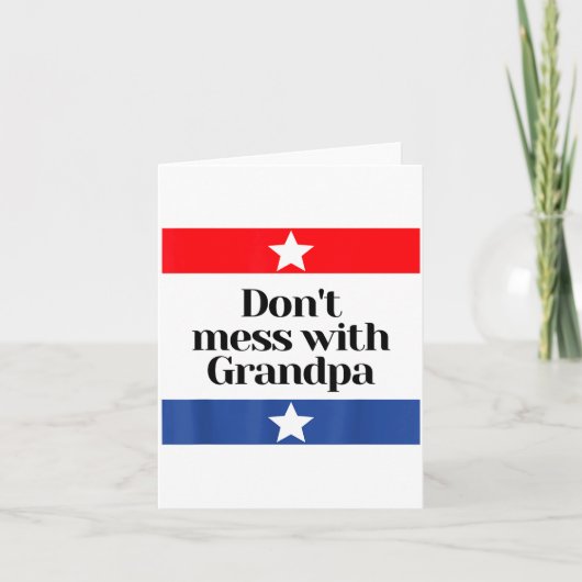Carte Don't Mess With Grandpa Texas Dad Granddad Grandfa (Devant)