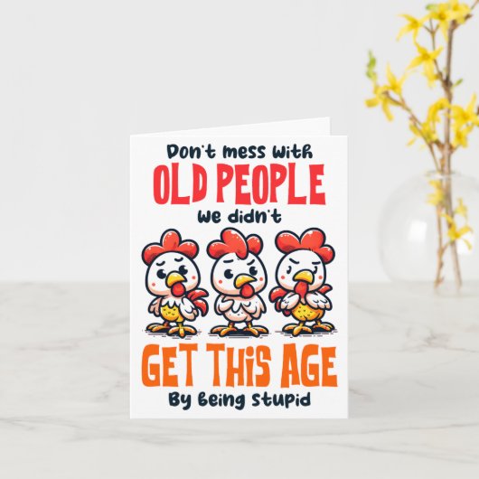 Carte Dont Mess With Old People  (Fleur jaune)