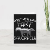 Carte Don't Mess With The Fart Squirrel Forest Animal Sk (Devant)
