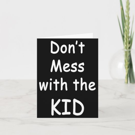 Carte Don't Mess With The Kid (Devant)