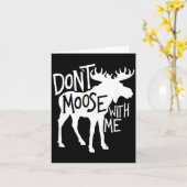 Carte Don't Moose With Me Tee Cute Moose Funny Design Mo (Fleur jaune)