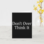Carte Don't Over Think It -  (Fleur jaune)