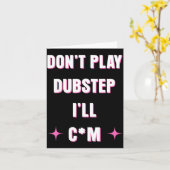 Carte Dont Play Dubstep I'll  (Fleur jaune)